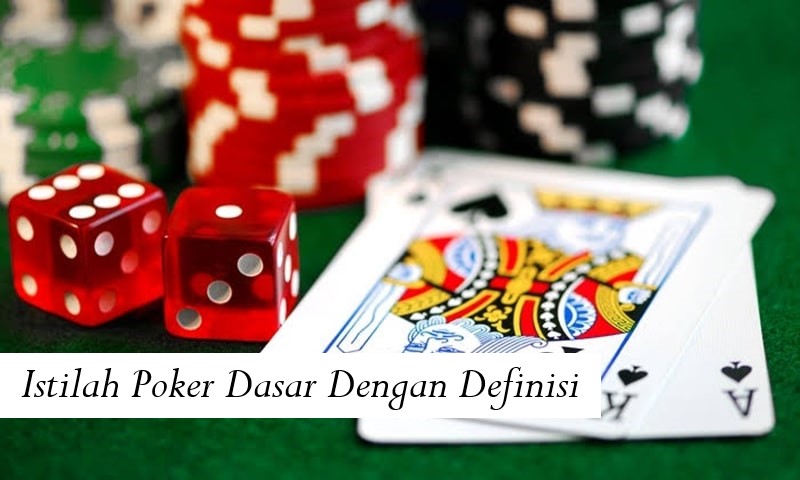 Istilah Poker Dasar Dengan Definisi