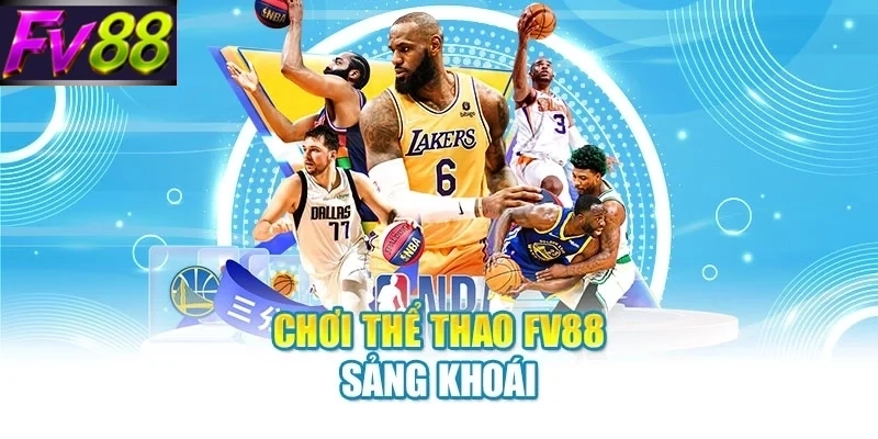 choi the thao fv88 sang khoai Chơi thể thao FV88 sảng khoái