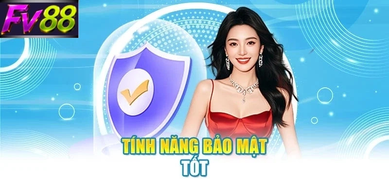 tinh nang bao mat tot Tính năng bảo mật tốt